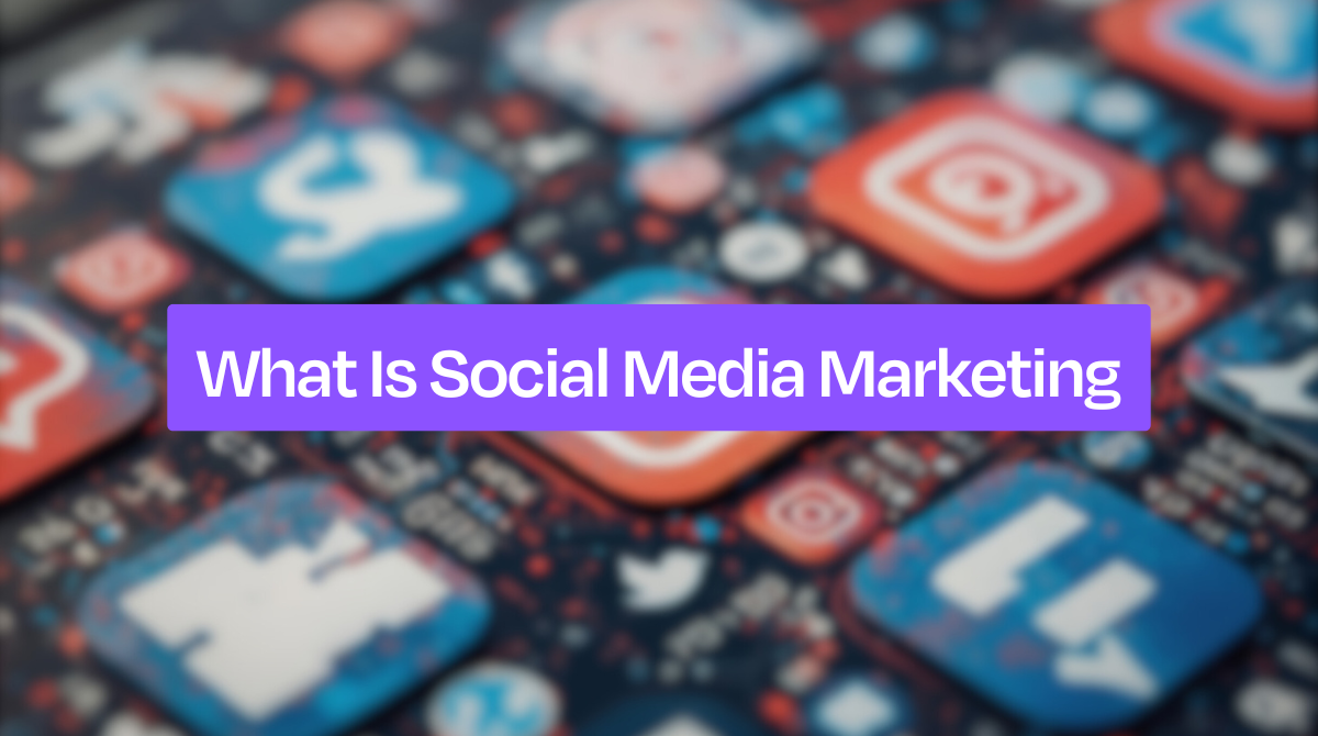The Ultimate Guide to Social Media Marketing in 2025