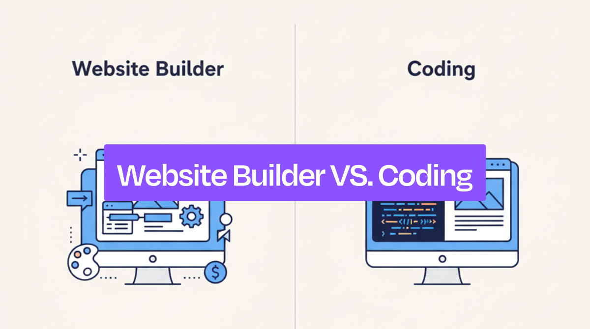 Website Builder vs Coding: Which Approach Fits Your Website Goals?