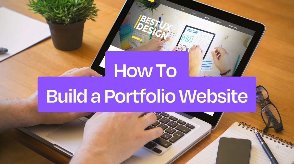 How to Build a Portfolio Website in 10 Easy Steps