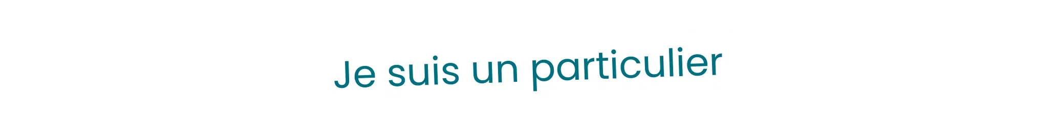 Je suis un particulier