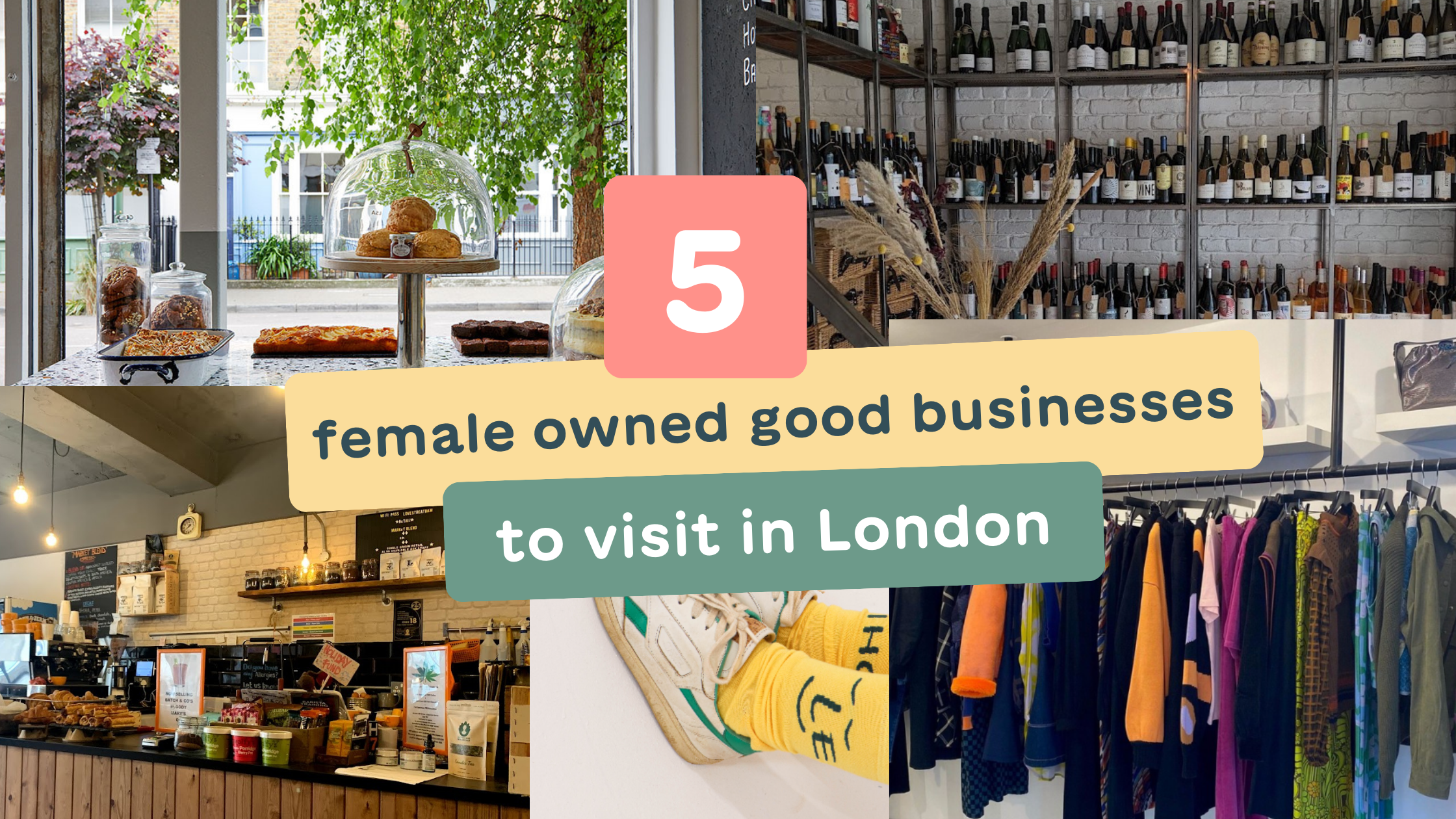 5 female owned good businesses to visit in London right now
