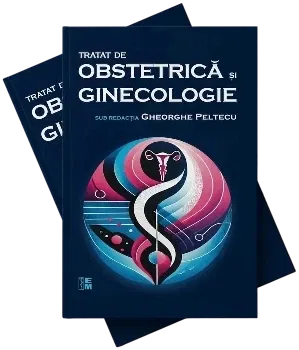 Tratat complet de Obstetrică și Ginecologie, coordonat de Prof. Dr. Gheorghe Peltecu