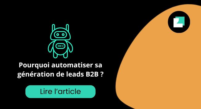 Comment automatiser la génération de leads B2B avec les bons outils ...