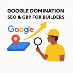 Illustration of a builder in a yellow hard hat looking at a map with a red Google location pin and an upward arrow, promoting Google Domination SEO and Google Business Profile services for builders.