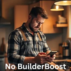 Builder in kitchen looking glumly at his phone, text "No BuilderBoost"