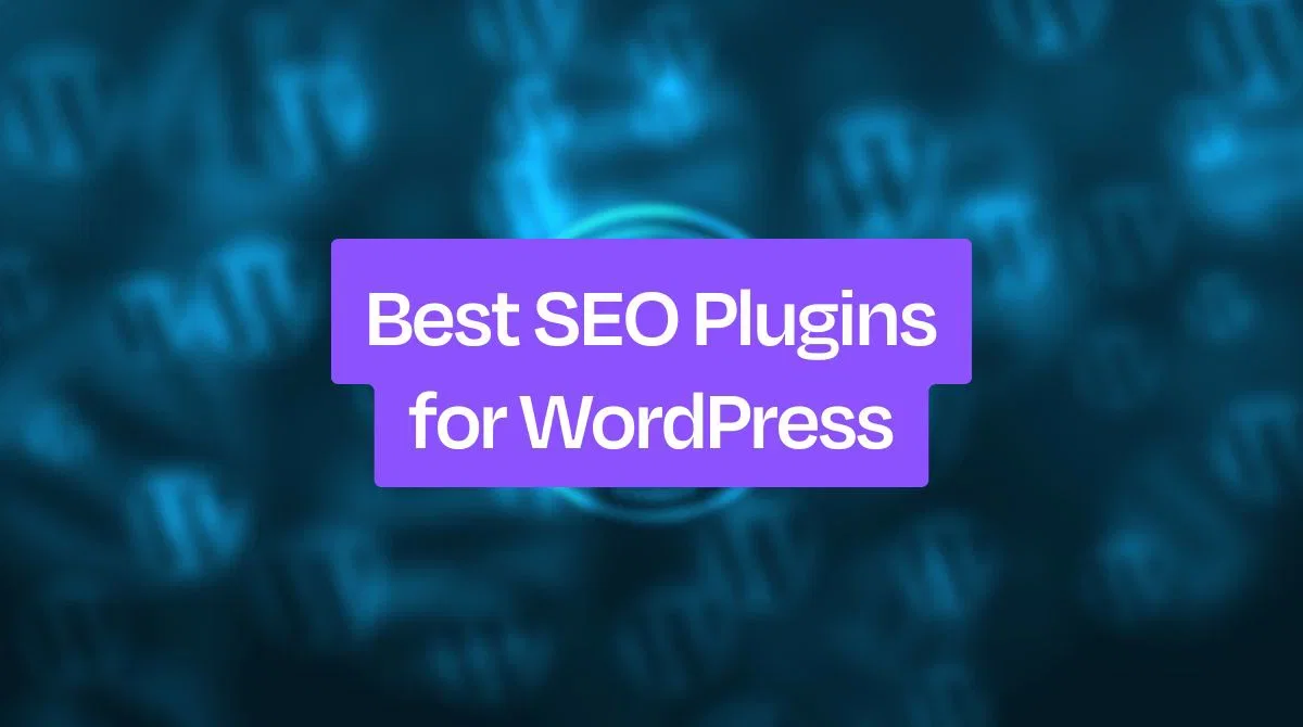 Best SEO Plugins for WordPress: Yoast, Rank Math &amp; More