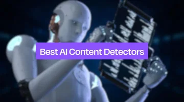 Top AI Content Detectors: 98% Accuracy &amp; Real-Time Scan