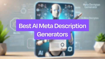 7 Best AI Meta Description Generators for Higher CTR