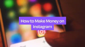 How to Make Money on Instagram as a Beginner