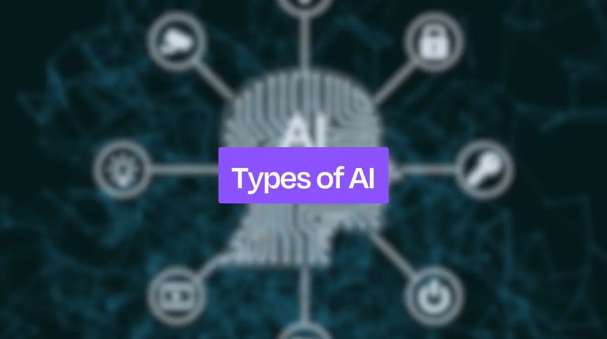 10 Types of AI: From Narrow to Artificial General