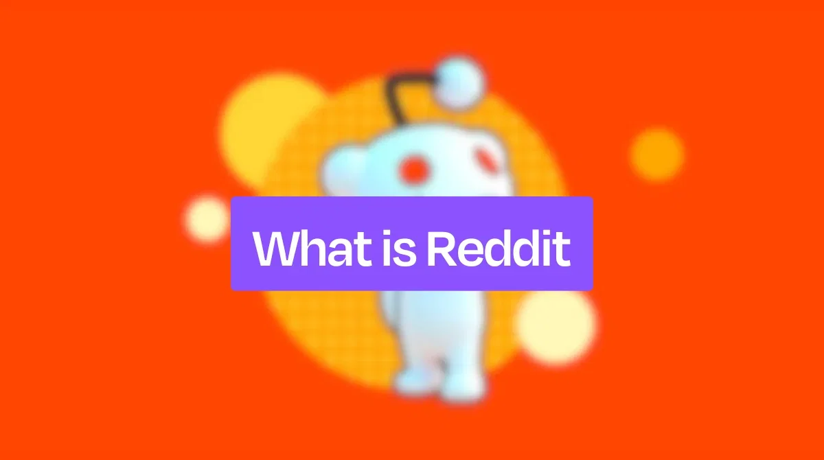 What is Reddit? (Guide for Beginners &amp; Marketers)